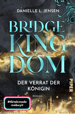 [Bridge Kingdom 02] • Der Verrat der Königin